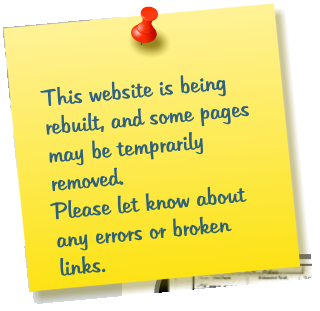 This website is being rebuilt, and some pages may be temprarily removed.  Please let know about any errors or broken links.