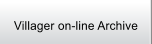 Villager on-line Archive